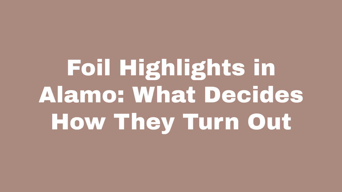 Foil Highlights in Alamo: What Decides How They Turn Out at Kinsley + Mane Hair and Extension Lounge, Alamo CA