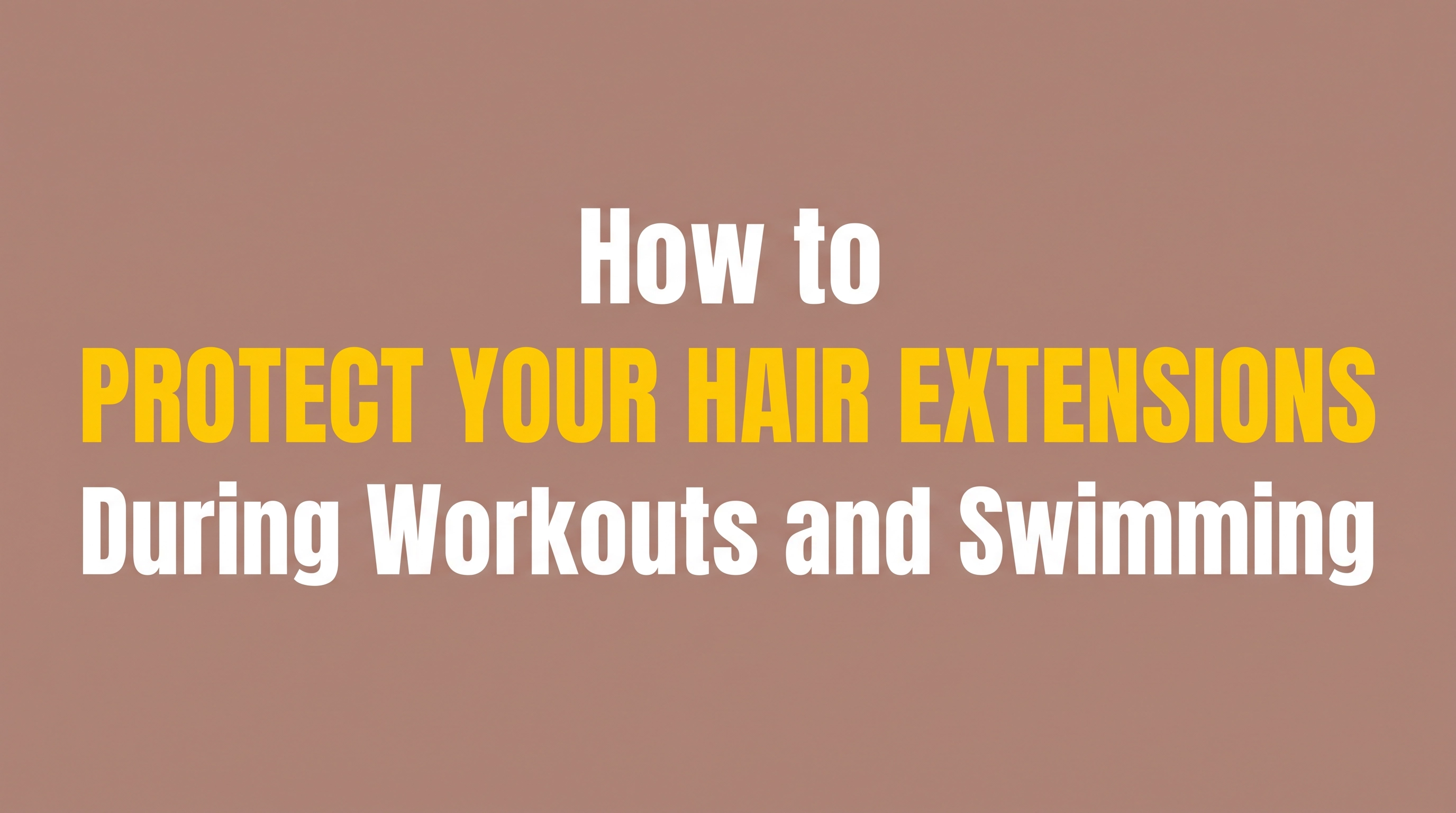 how to protect extensions at the gym and pool