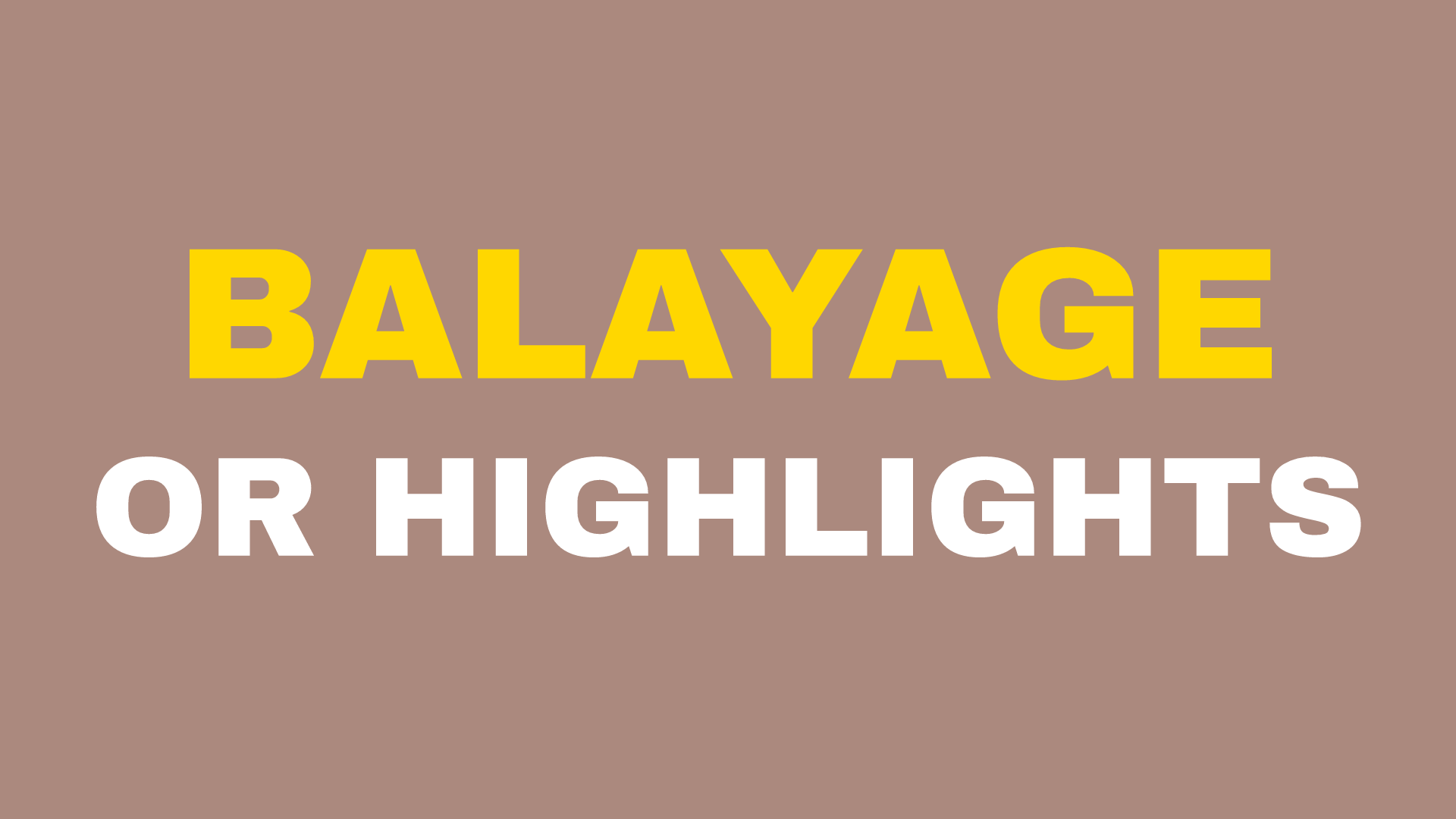 Balayage vs Highlights vs Lived-In Color in Alamo: Which One Is Right For You?