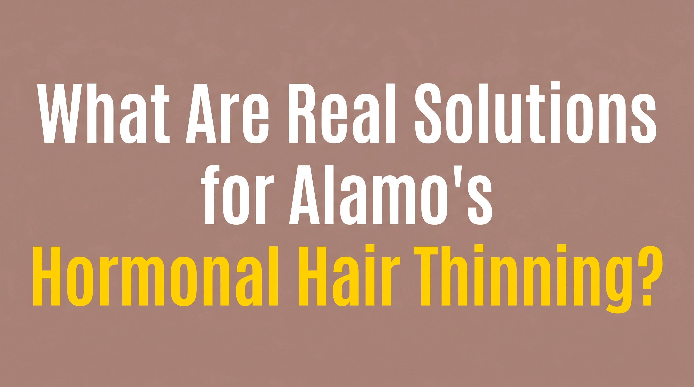 solutions for hormonal hair thinning